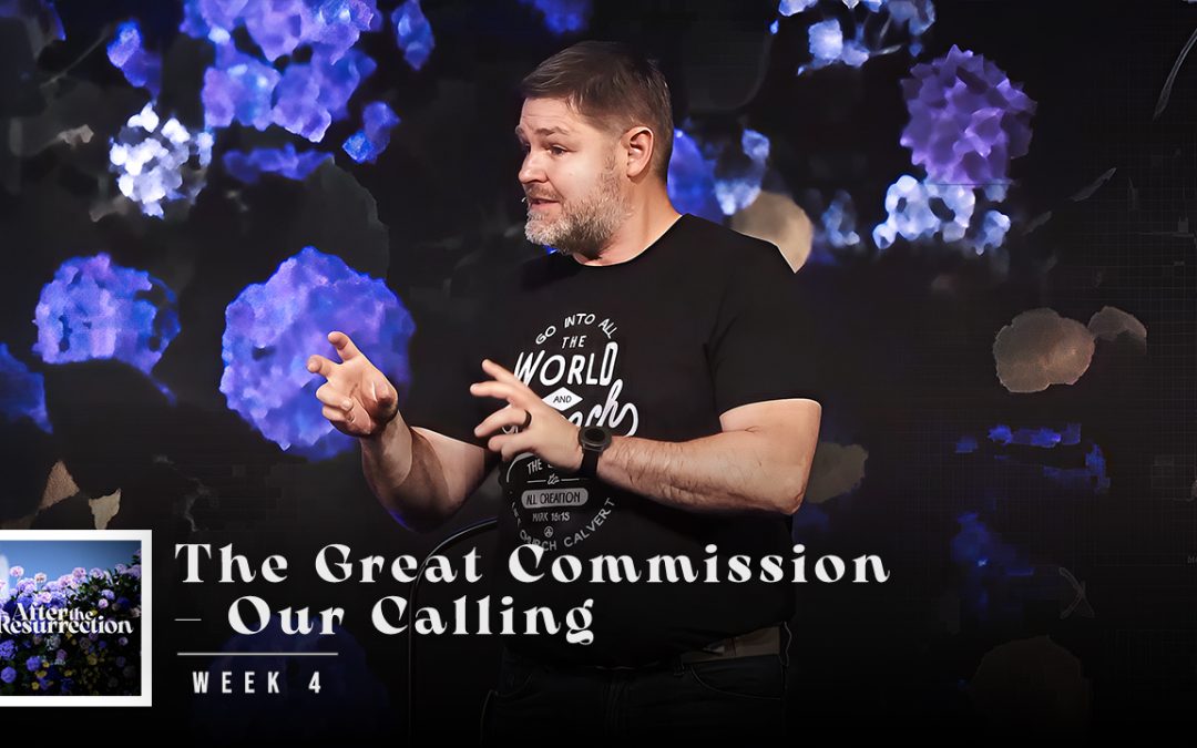 The Great Commission – Our Calling