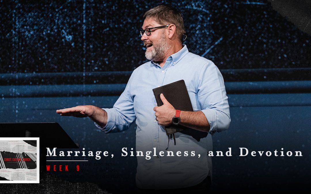 Marriage, Singleness, and Devotion