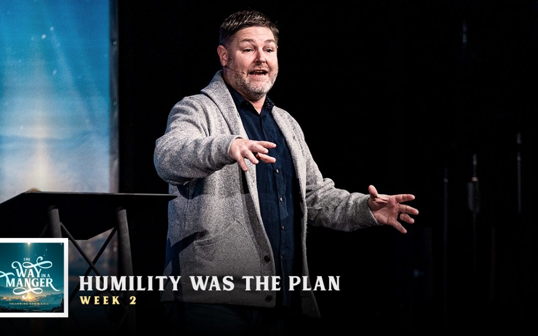Humility was the Plan
