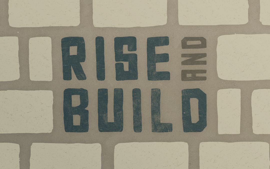 RISE AND BUILD