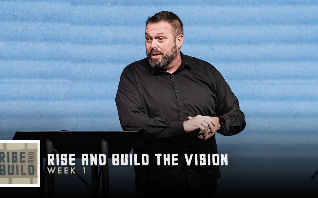 Rise and Build the Vision