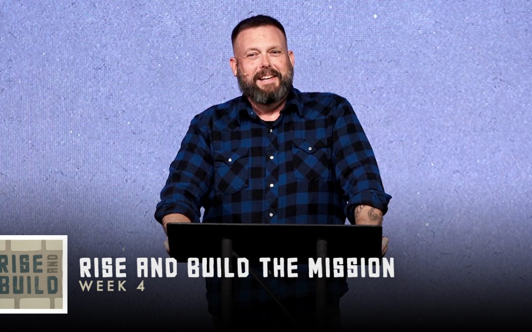 Rise and Build the Mission