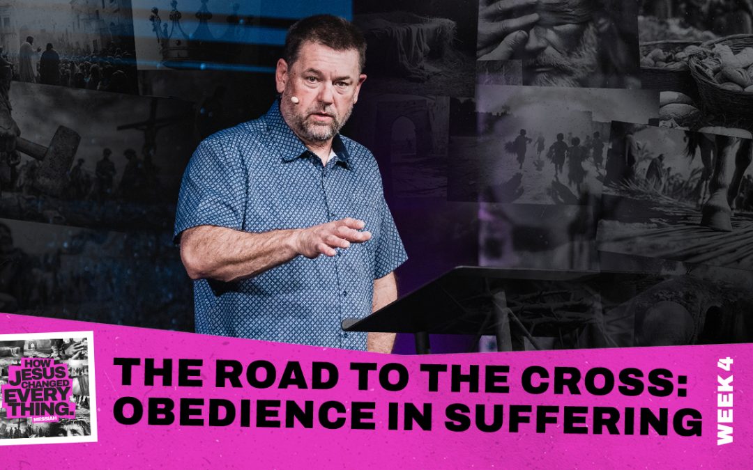 The Road to the Cross: Obedience in Suffering