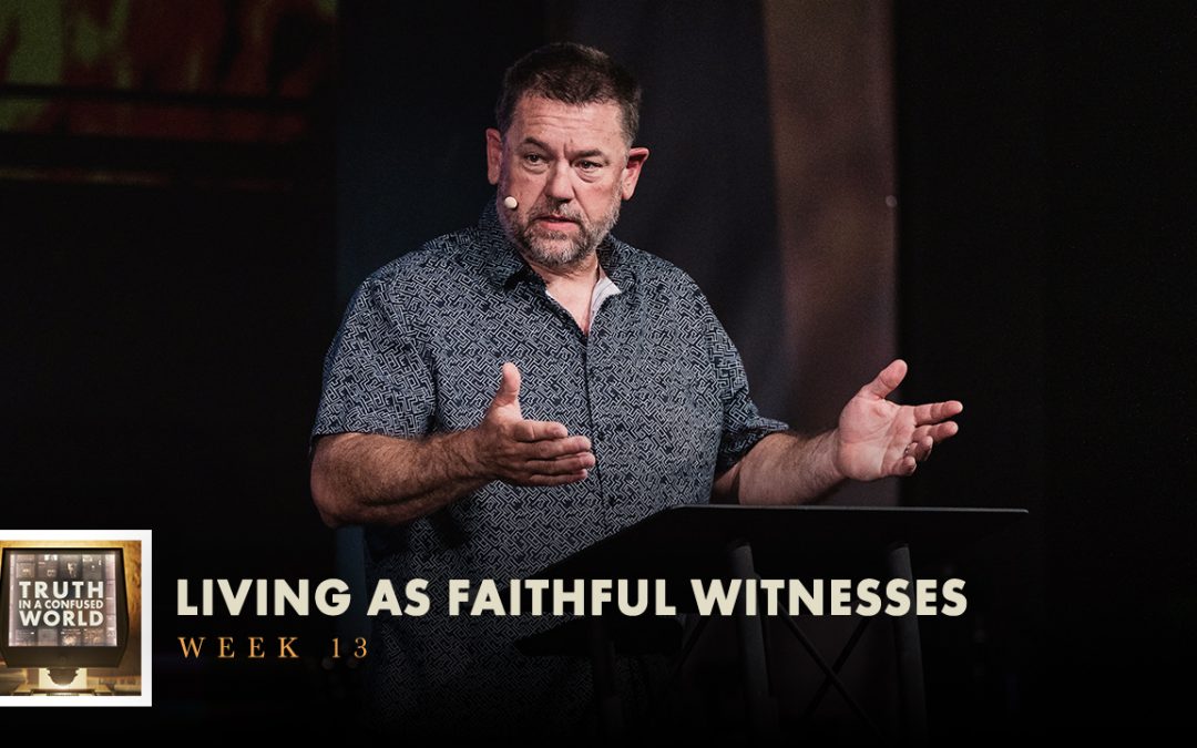 Living as Faithful Witnesses